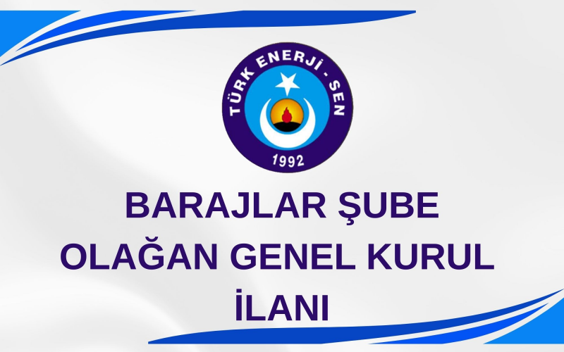 BARAJLAR ŞUBE 8. OLAĞAN GENEL KURUL İLANI
